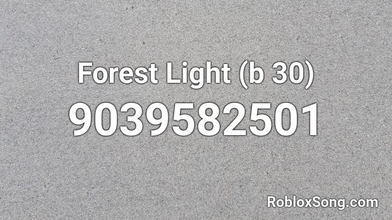 Forest Light (b 30) Roblox ID