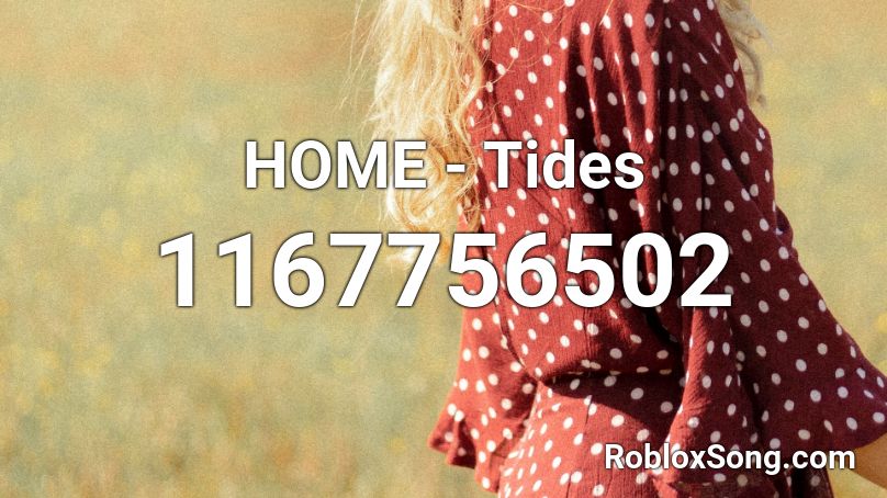 HOME - Tides Roblox ID