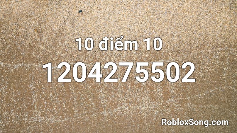 10 điểm 10 Roblox ID