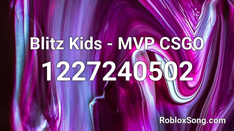 Blitz Kids - MVP CSGO Roblox ID