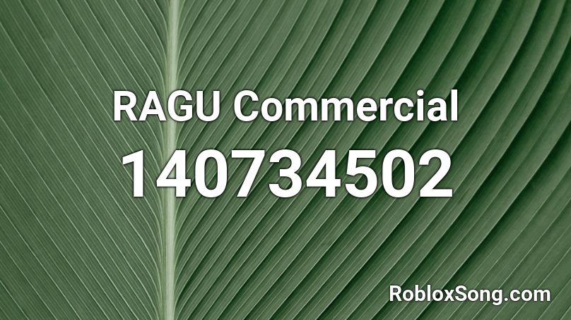 RAGU Commercial Roblox ID