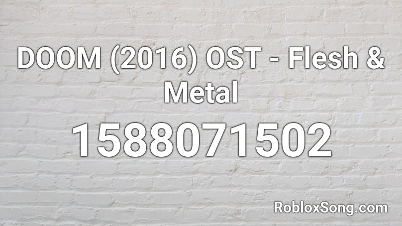DOOM (2016) OST - Flesh & Metal Roblox ID