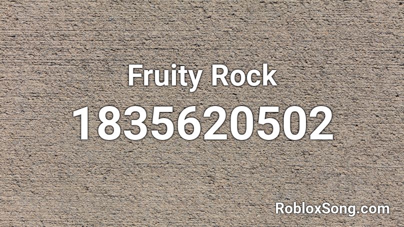 Fruity Rock Roblox ID