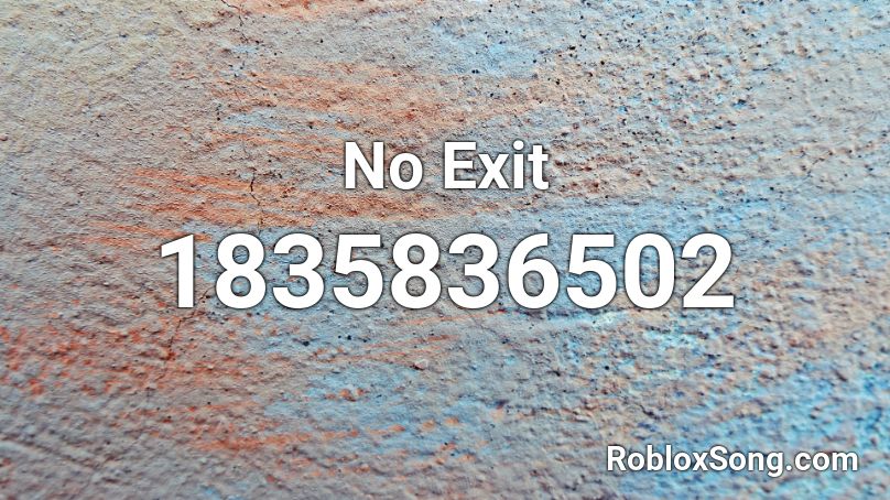 No Exit Roblox ID