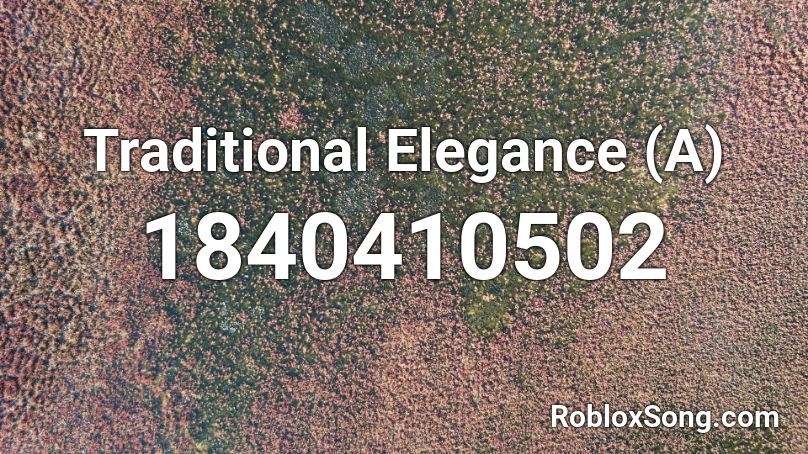 Traditional Elegance (A) Roblox ID