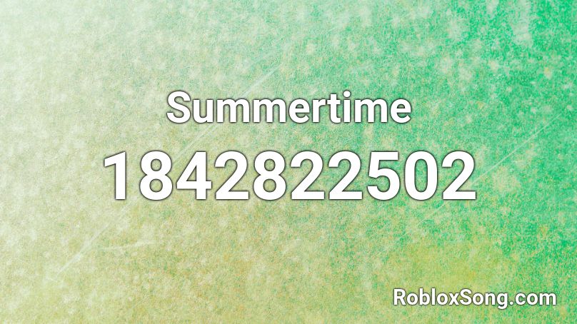 Summertime Roblox ID