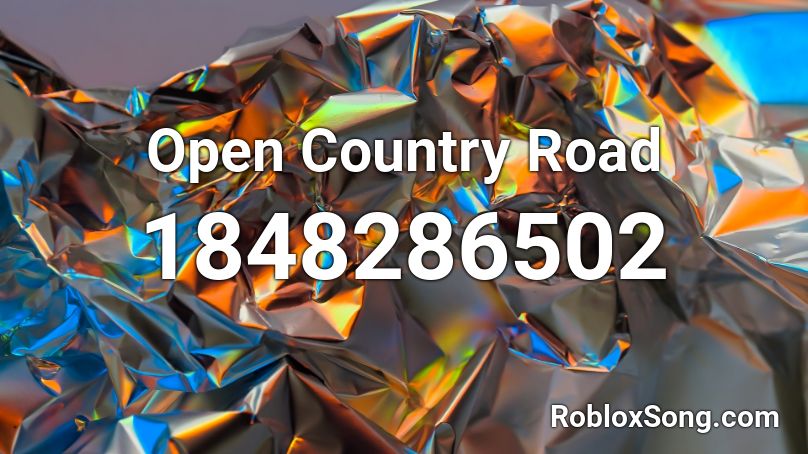 Open Country Road Roblox ID