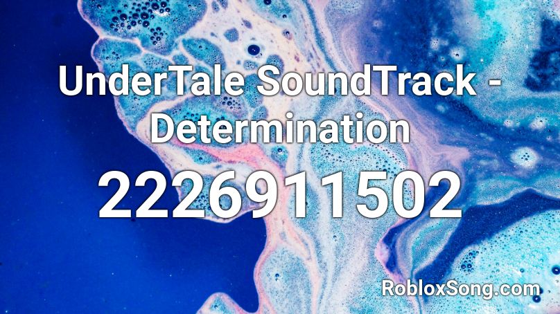 Undertale Soundtrack Determination Roblox Id Roblox Music Codes - undertale determination roblox id