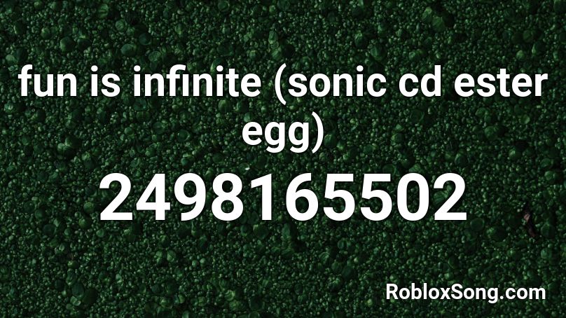 fun is infinite (sonic cd ester egg) Roblox ID