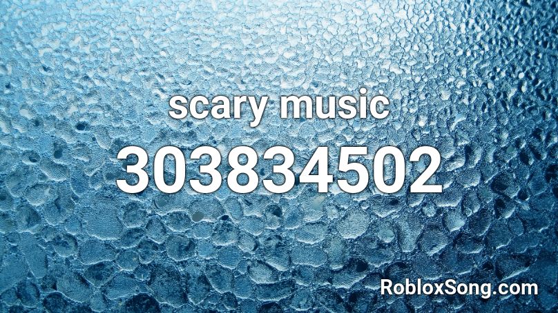 scary music Roblox ID