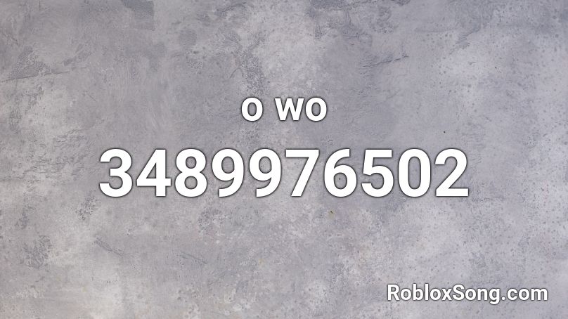 o wo  Roblox ID