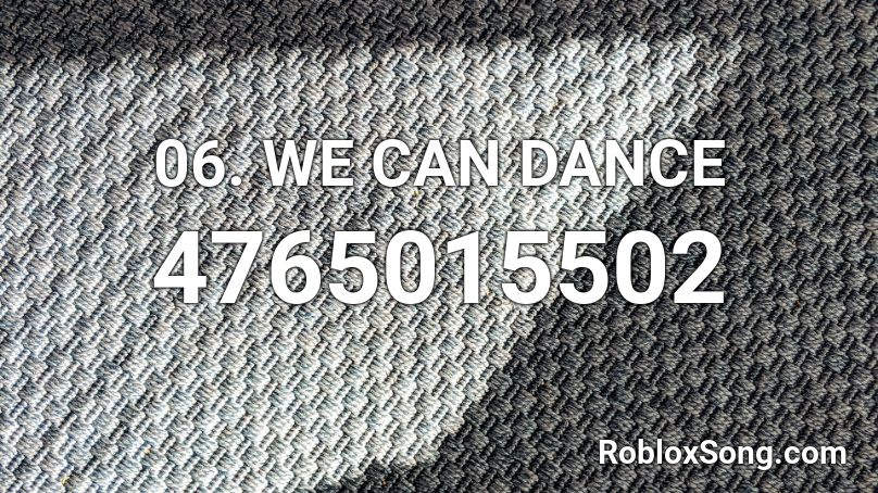 6. We Can Dance Roblox ID