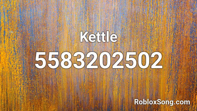 Kettle Roblox ID