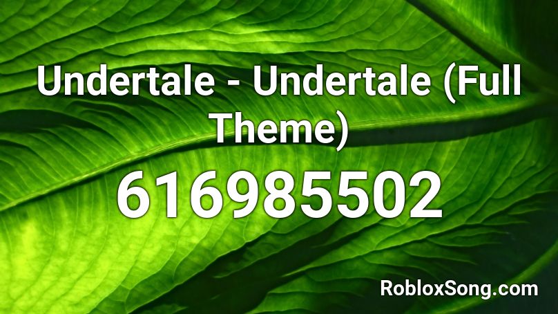 Undertale - Undertale (Full Theme) Roblox ID