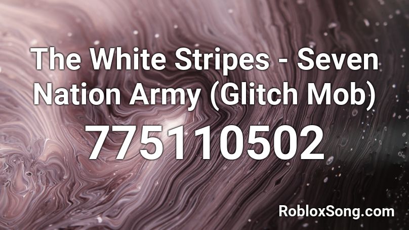 The White Stripes Seven Nation Army Glitch Mob Roblox Id Roblox Music Codes - roblox piano keyboard v1.1 the white stripes seven nation army