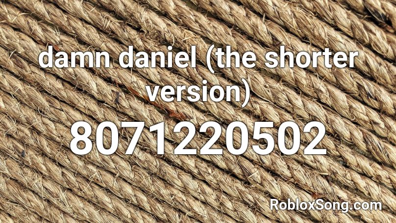 damn daniel (the sfx) Roblox ID