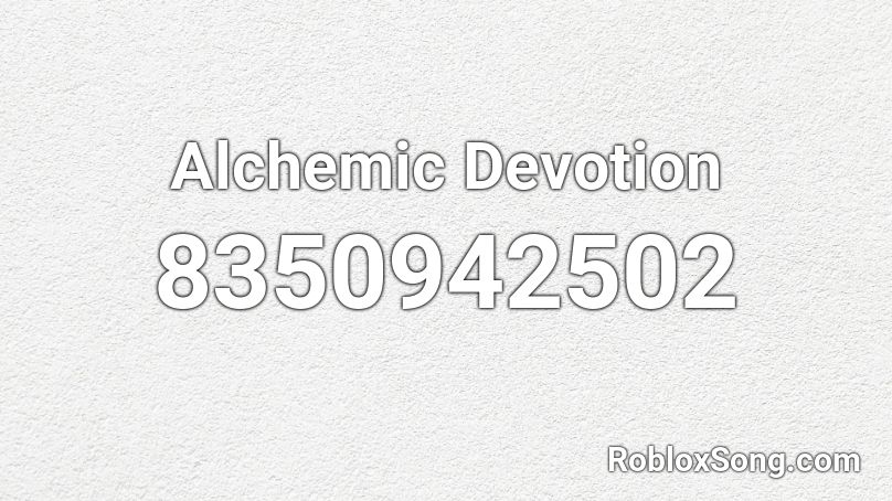 Alchemic Devotion Roblox ID