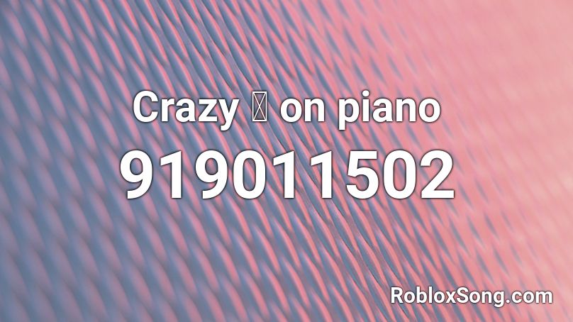 Crazy 🐸 on piano Roblox ID