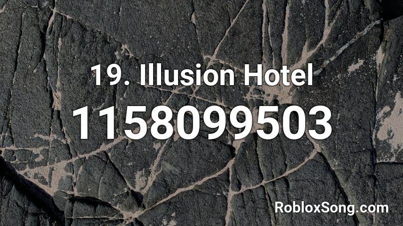 19. Illusion Hotel Roblox ID