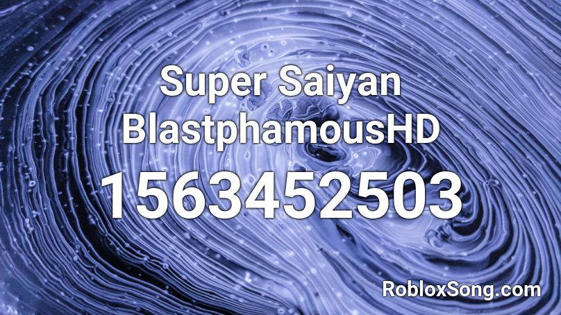 Super Saiyan BlastphamousHD Roblox ID