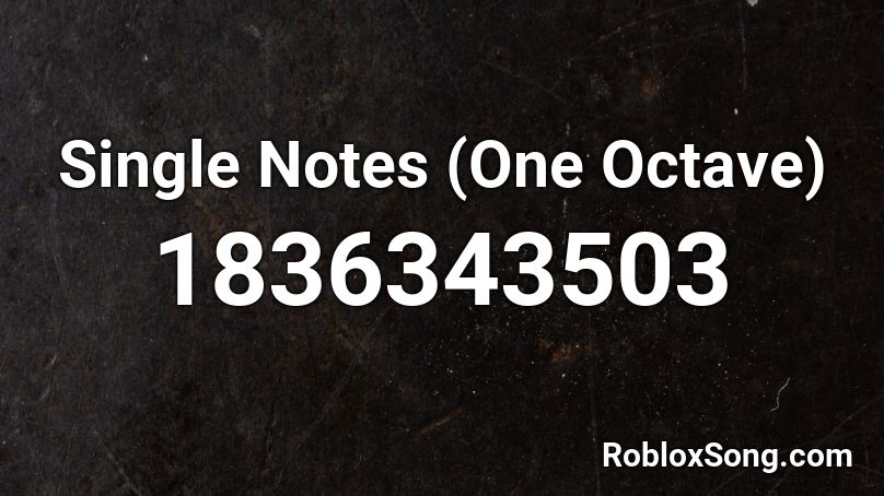 Single Notes (One Octave) Roblox ID