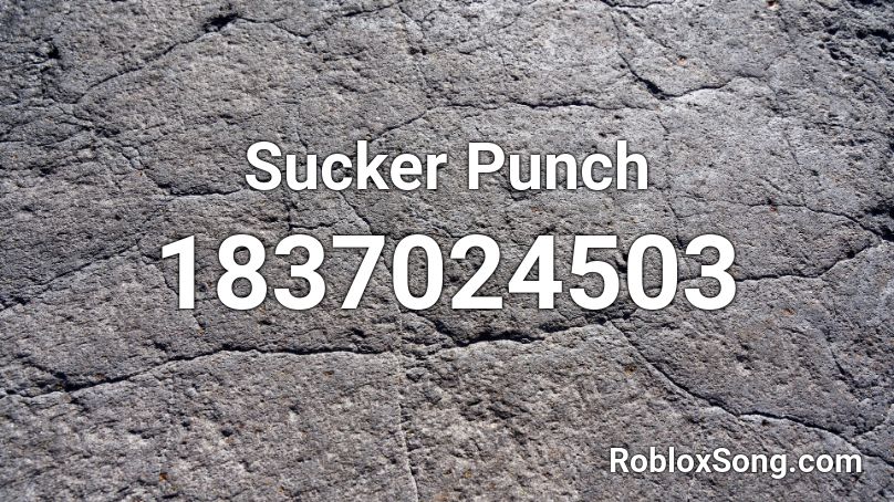 Sucker Punch Roblox ID