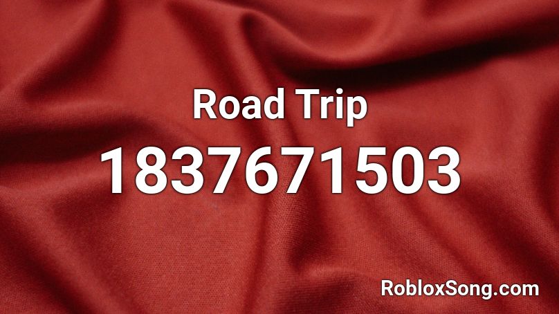 Road Trip Roblox ID
