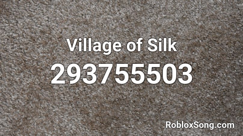 Village of Silk Roblox ID