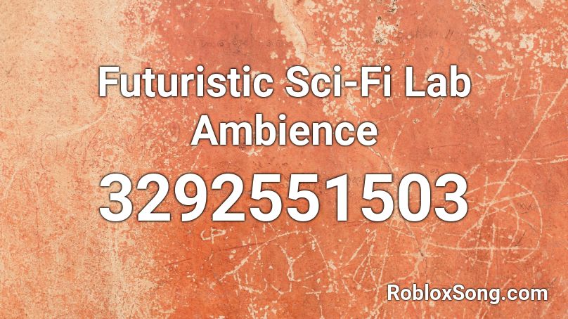 Futuristic Sci-Fi Lab Ambience Roblox ID