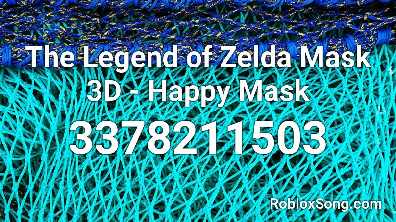 The Legend of Zelda Mask 3D - Happy Mask Roblox ID