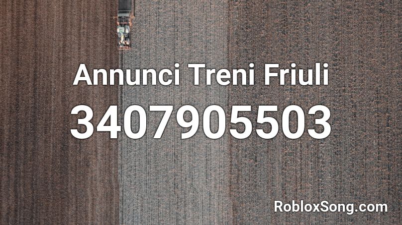 Annunci Treni Friuli Roblox ID