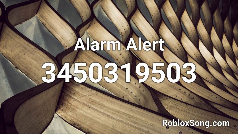 Alarm Alert Roblox ID