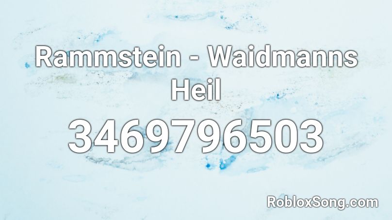 Rammstein - Waidmanns Heil Roblox ID