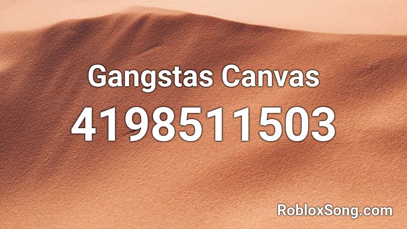 Gangstas Canvas Roblox ID