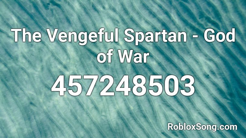 The Vengeful Spartan - God of War  Roblox ID