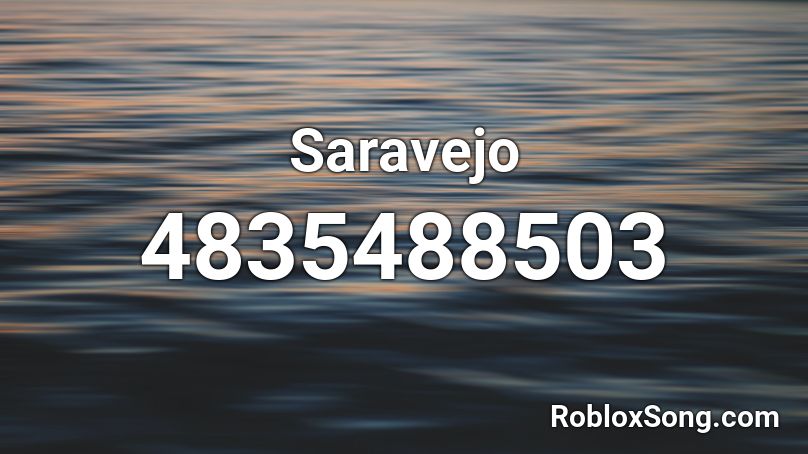 Saravejo Roblox ID