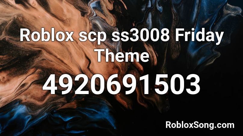 Roblox scp ss3008 Friday Theme Roblox ID