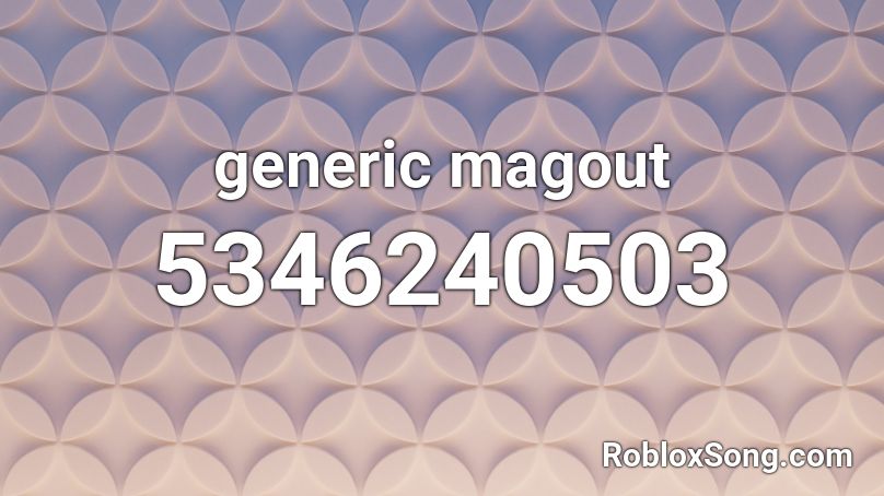 Generic Magout Roblox Id Roblox Music Codes - generic music roblox