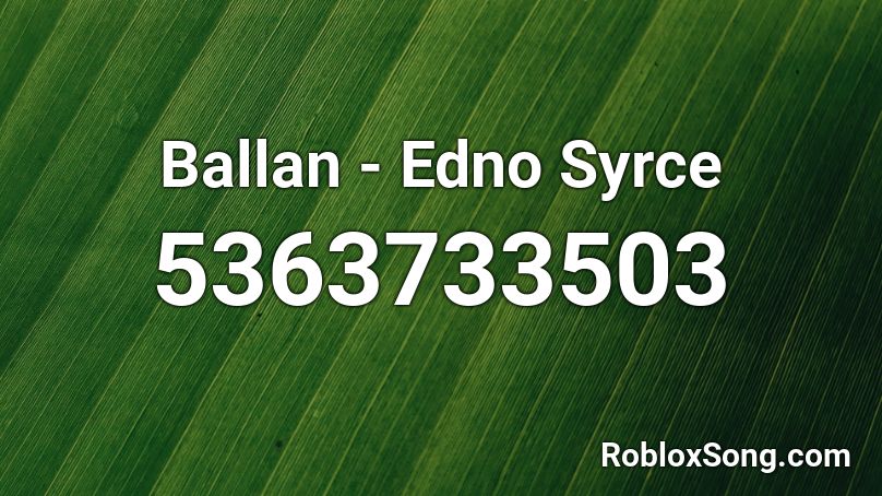 Ballan - Edno Syrce Roblox ID