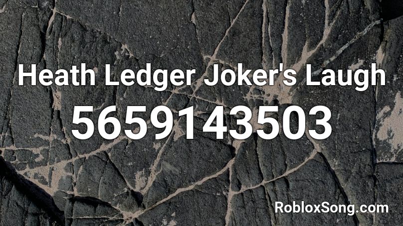 Heath Ledger Joker's Laugh Roblox ID