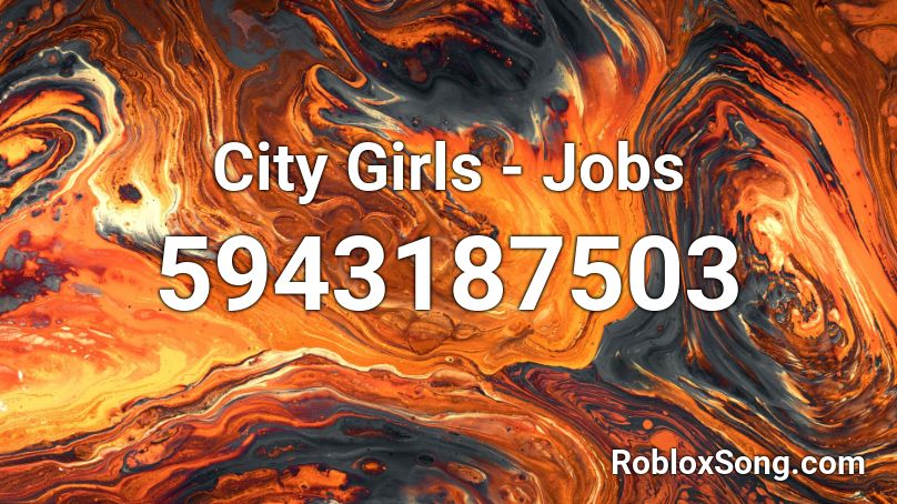 City Girls - Jobs Roblox ID