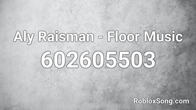 Aly Raisman - Floor Music Roblox ID