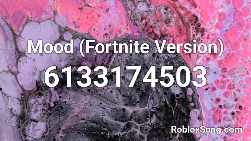 Mood (Fortnite Version) Roblox ID