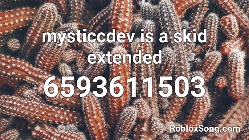 mysticcdev is a skid extended Roblox ID