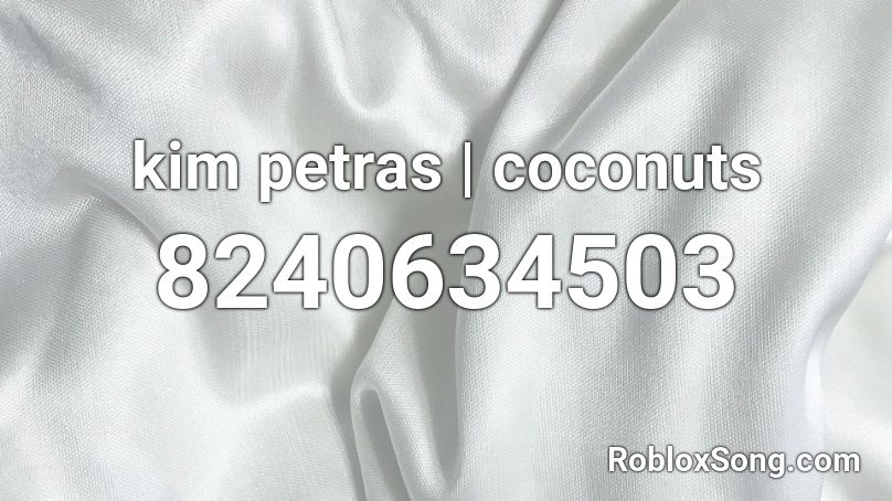 kim petras | coconuts Roblox ID