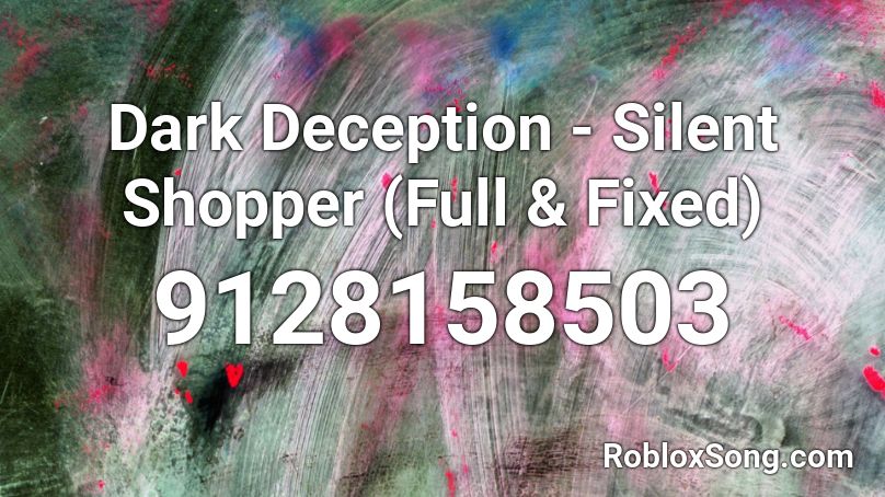 Dark Deception - Silent Shopper (Full & Fixed) Roblox ID