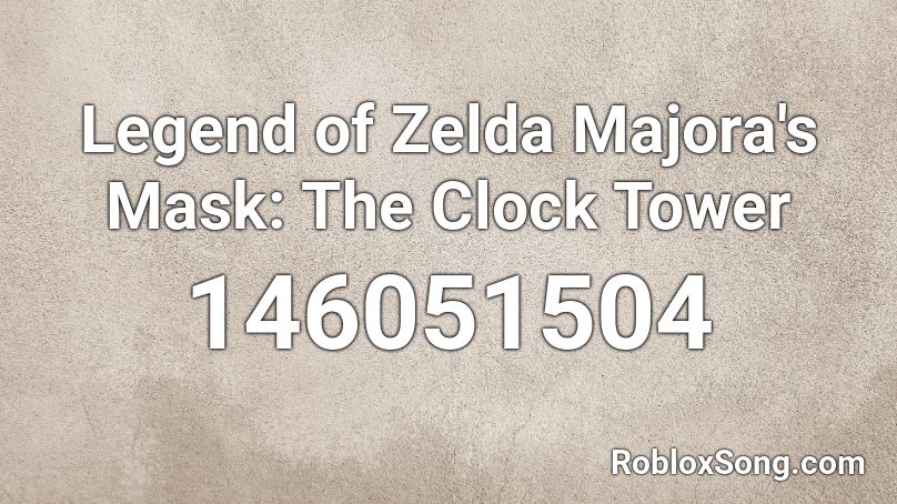 Legend of Zelda Majora's Mask: The Clock Tower Roblox ID