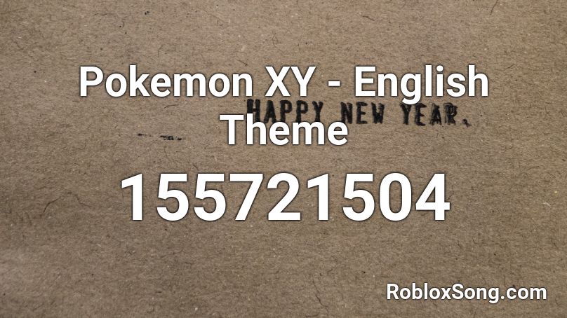 Pokemon XY - English Theme Roblox ID