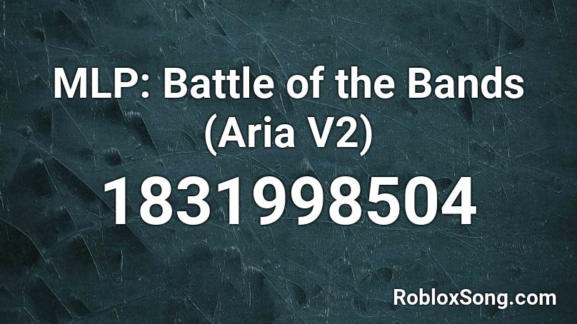 MLP: Battle of the Bands (Aria V2) Roblox ID