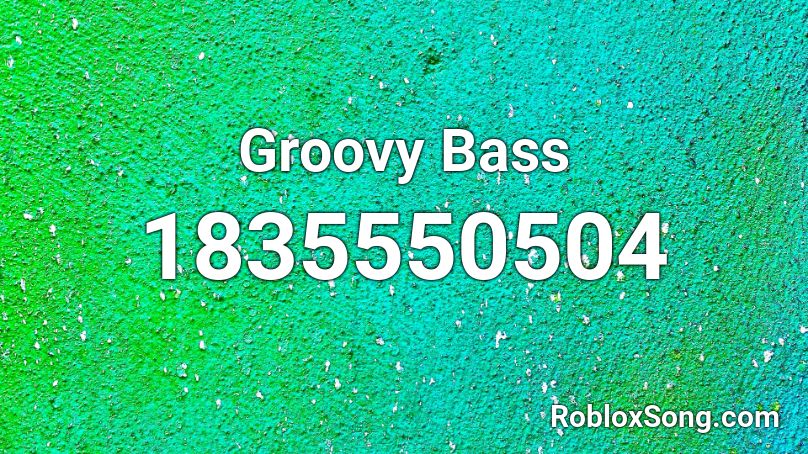 Groovy Bass Roblox ID